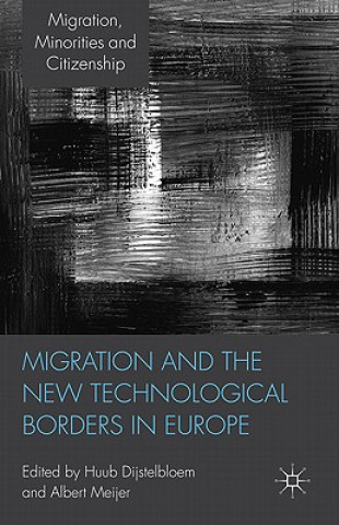 Knjiga Migration and the New Technological Borders of Europe H. Dijstelbloem