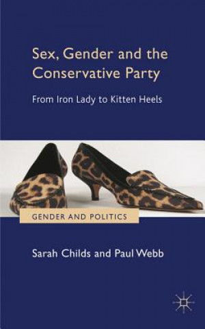 Carte Sex, Gender and the Conservative Party Sarah Childs