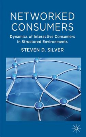 Książka Networked Consumers Steven Silver