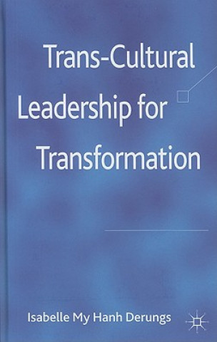 Книга Trans-Cultural Leadership for Transformation Isabelle Derungs-Ruhier