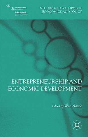 Kniha Entrepreneurship and Economic Development Wim Naude
