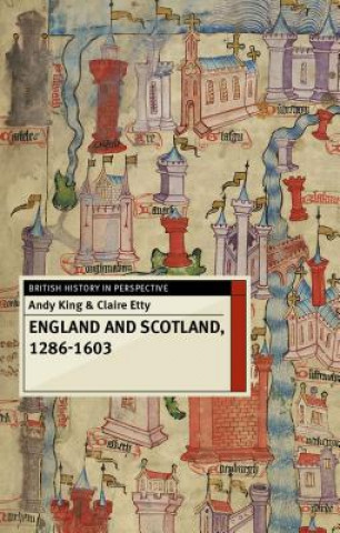 Kniha England and Scotland, 1286-1603 Claire Etty