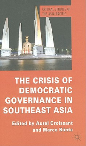 Kniha Crisis of Democratic Governance in Southeast Asia Aurel Croissant