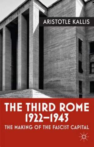 Książka Third Rome, 1922-43 Aristotle Kallis