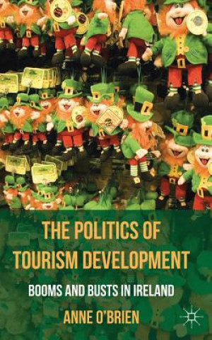 Kniha Politics of Tourism Development Anne O'Brien