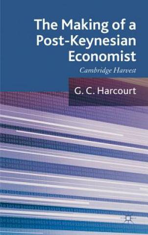 Kniha Making of a Post-Keynesian Economist G. C. Harcourt