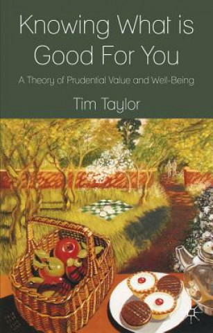 Book Knowing What is Good For You Tim Taylor