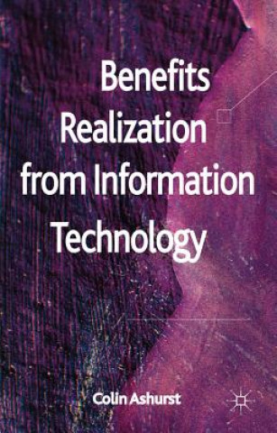 Kniha Benefits Realization from Information Technology Colin Ashurst