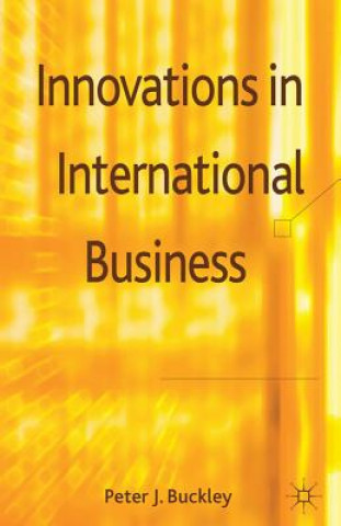 Kniha Innovations in International Business Peter J. Buckley