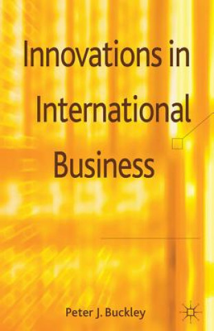 Knjiga Innovations in International Business Peter J. Buckley