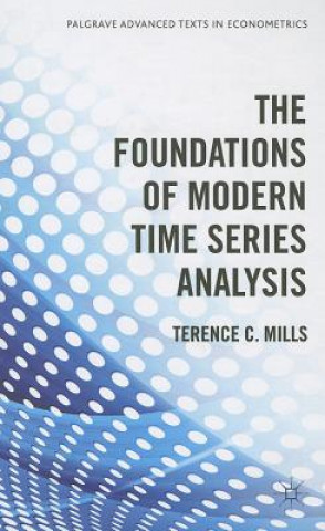 Knjiga Foundations of Modern Time Series Analysis Terence C. Mills