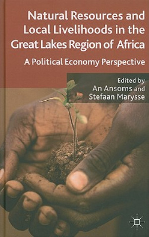Kniha Natural Resources and Local Livelihoods in the Great Lakes Region of Africa A. Ansoms