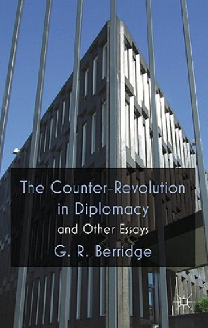 Książka Counter-Revolution in Diplomacy and Other Essays G. R. Berridge