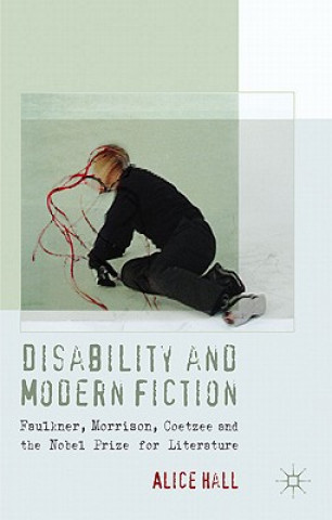 Knjiga Disability and Modern Fiction Alice Hall