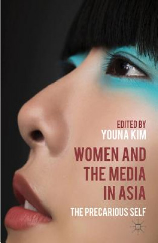 Könyv Women and the Media in Asia Y. Kim