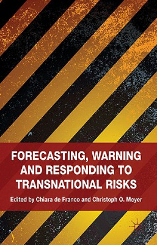 Könyv Forecasting, Warning and Responding to Transnational Risks Chiara De Franco