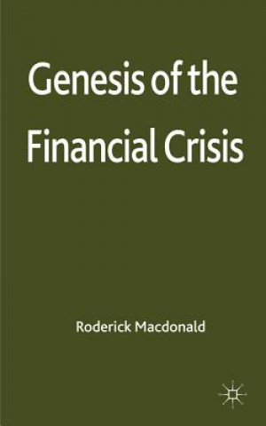 Carte Genesis of the Financial Crisis Roderick Macdonald