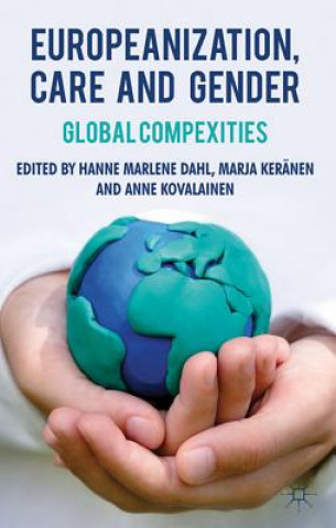 Könyv Europeanization, Care and Gender H. Dahl