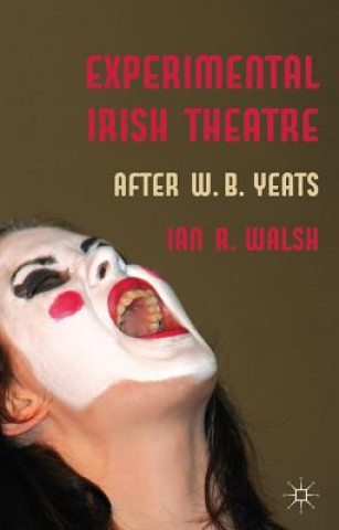 Carte Experimental Irish Theatre Ian R. Walsh
