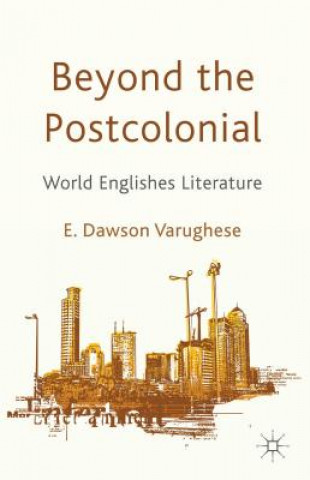 Carte Beyond the Postcolonial Emma Dawson Varughese