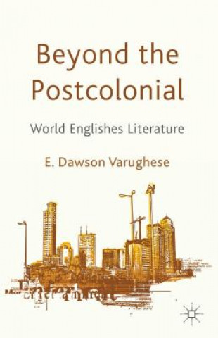 Kniha Beyond the Postcolonial Emma Dawson Varughese