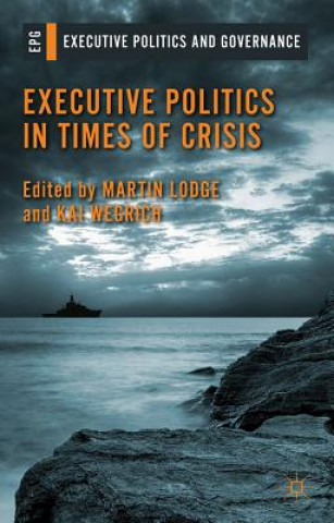 Carte Executive Politics in Times of Crisis M. Lodge