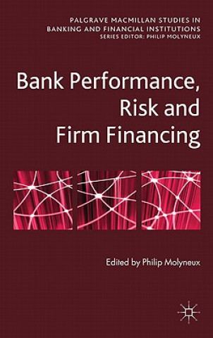 Książka Bank Performance, Risk and Firm Financing P. Molyneux