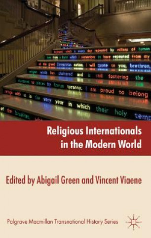 Kniha Religious Internationals in the Modern World A. Green