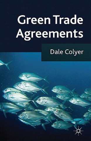 Kniha Green Trade Agreements Dale Colyer