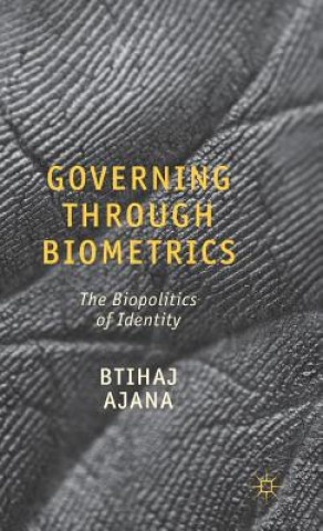 Livro Governing through Biometrics Btihaj Ajana