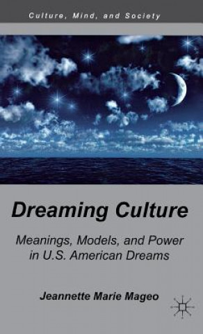 Книга Dreaming Culture Jeannette Marie Mageo