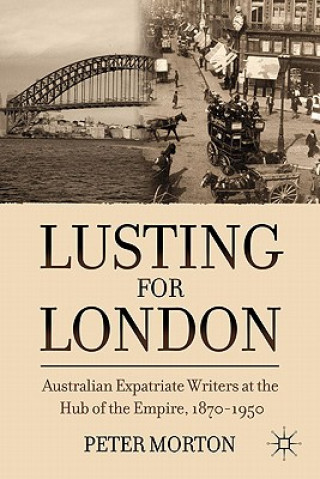 Knjiga Lusting for London Peter Morton