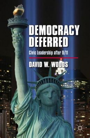 Kniha Democracy Deferred David W. Woods