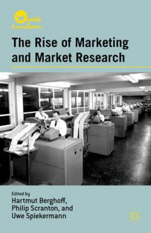 Kniha Rise of Marketing and Market Research H. Berghoff