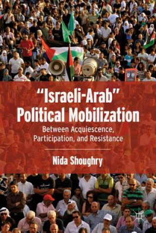 Carte "Israeli-Arab" Political Mobilization Nida Shoughry