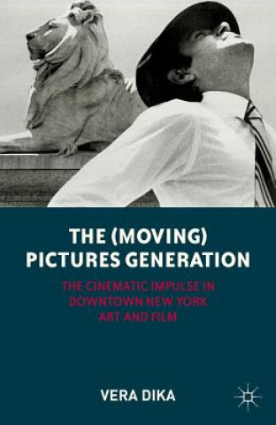 Libro (Moving) Pictures Generation Vera Dika