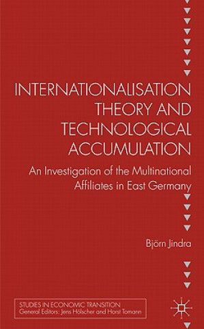 Kniha Internationalisation Theory and Technological Accumulation Bjorn Jindra