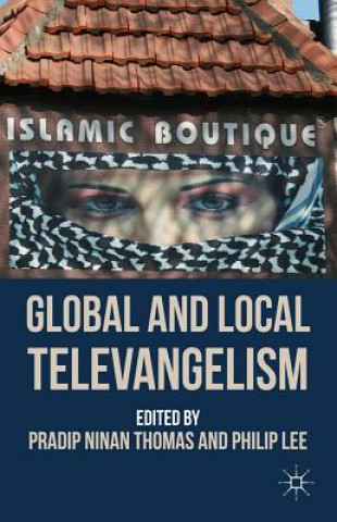 Kniha Global and Local Televangelism P. Thomas