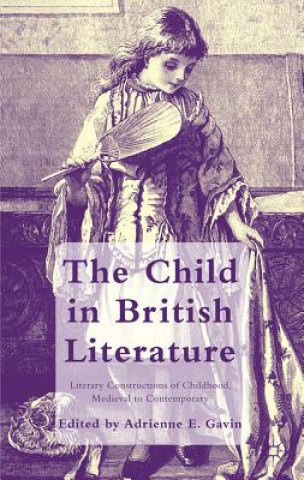 Könyv Child in British Literature A. Gavin