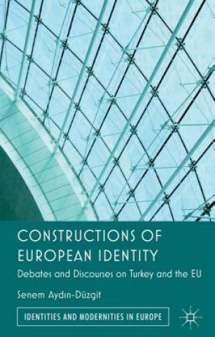 Carte Constructions of European Identity Senem Aydin-Duzgit