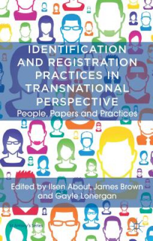 Könyv Identification and Registration Practices in Transnational Perspective Edward Higgs