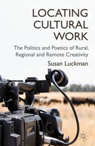 Kniha Locating Cultural Work Susan Luckman