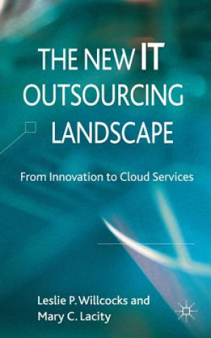 Knjiga New IT Outsourcing Landscape Leslie P. Willcocks