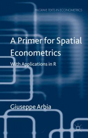 Книга Primer for Spatial Econometrics Giuseppe Arbia