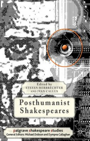 Książka Posthumanist Shakespeares S. Herbrechter