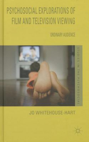 Carte Psychosocial Explorations of Film and Television Viewing Jo Whitehouse-Hart