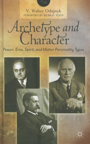 Könyv Archetype and Character V. Walter Odajnyk