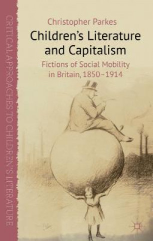 Kniha Children's Literature and Capitalism Christopher Parkes