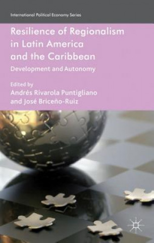 Book Resilience of Regionalism in Latin America and the Caribbean Andr?Rivarola Puntigliano