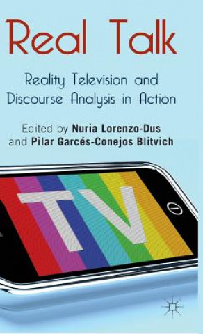 Carte Real Talk: Reality Television and Discourse Analysis in Action Pilar Garces-Conejos Blitvich